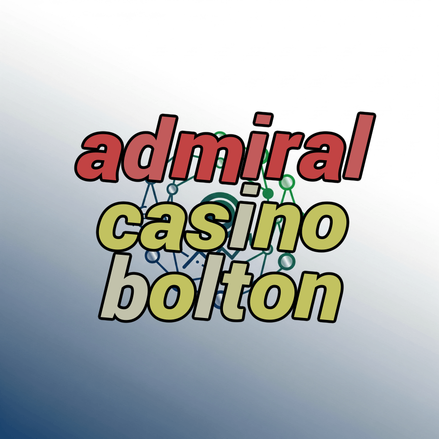 admiral casino bolton